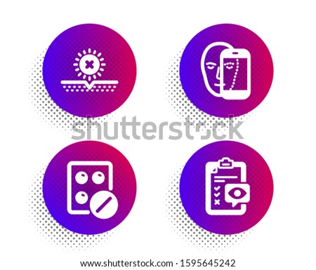 Medical tablet, No sun and Face biometrics icons simple set. Halftone dots button. Eye checklist sign. Medicine pill, Uv protect, Facial recognition. Optometry. Healthcare set. Vector