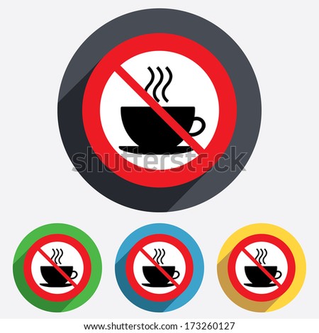 No Coffee Cup Sign Icon. Drinks Not Allowed. Hot Coffee Button. Red ...