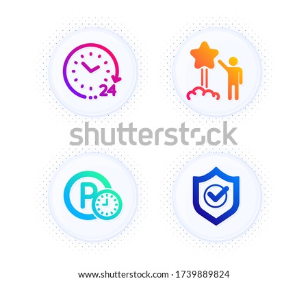 Parking time, Star and 24 hours icons simple set. Button with halftone dots. Approved shield sign. Park clock, Launch rating, Time. Protection. Business set. Gradient flat parking time icon. Vector