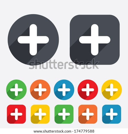 Plus sign icon. Positive symbol. Zoom in. Circles and rounded squares 12 buttons. Vector