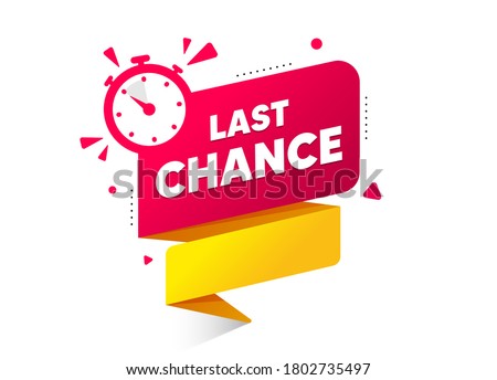 Last chance ribbon banner with timer icon. Quality web element. Announcement bubble for promotion. Last chance offer countdown time for sale. New promotion alert button. Promo banner vector