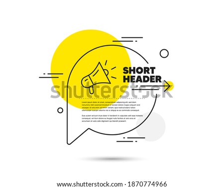 Megaphone line icon. Speech bubble vector concept. Advertisement device symbol. Brand ambassador sign. Megaphone line icon. Abstract bubble balloon badge. Vector