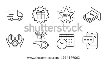 Calendar time, Truck delivery and Tutorials line icons set. New star, Phone password and Employee hand signs. Atm money, Surprise gift symbols. Clock, Express service, Quick tips. Vector