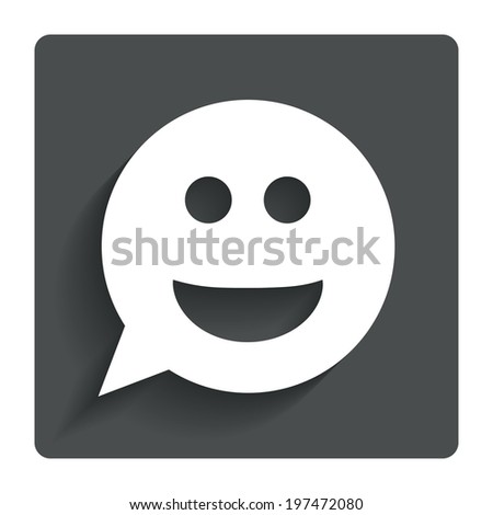 Smile face sign icon. Happy smiley chat symbol. Speech bubble. Gray flat button with shadow. Modern UI website navigation. Vector