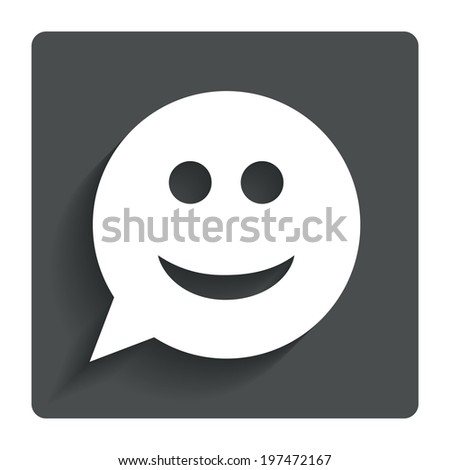 Smile face sign icon. Happy smiley chat symbol. Speech bubble. Gray flat button with shadow. Modern UI website navigation. Vector