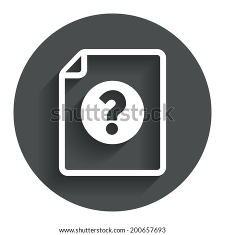 File document help icon. Question mark symbol. Circle flat button with shadow. Modern UI website navigation. Vector