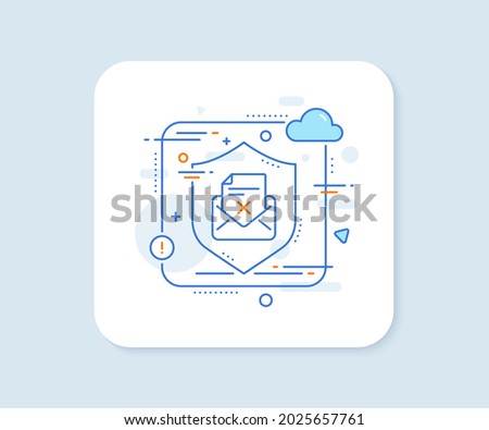 Reject letter line icon. Abstract vector button. Delete mail sign. Decline message. Reject letter line icon. Protect shield concept. Vector