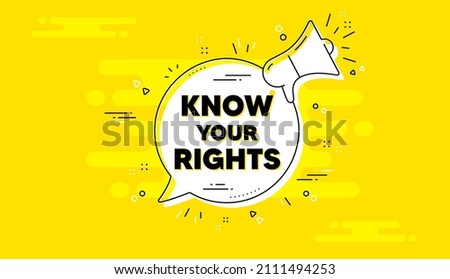 Know your rights message. Alert megaphone yellow chat banner. Demonstration protest quote. Revolution activist slogan. Know your rights chat message loudspeaker. Alert megaphone background. Vector