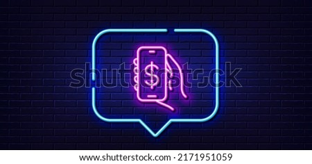 Neon light speech bubble. Money app line icon. Hand hold phone sign. Cellphone with screen notification symbol. Neon light background. Money app glow line. Brick wall banner. Vector