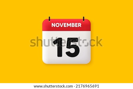 Calendar date 3d icon. 15th day of the month icon. Event schedule date. Meeting appointment time. Agenda plan, November month schedule 3d calendar and Time planner. 15th day day reminder. Vector