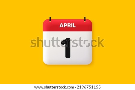 Calendar date 3d icon. 1st day of the month icon. Event schedule date. Meeting appointment time. Agenda plan, April month schedule 3d calendar and Time planner. 1st day day reminder. Vector