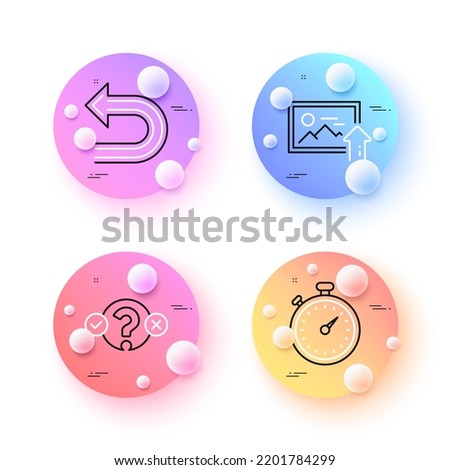 Quiz test, Timer and Upload photo minimal line icons. 3d spheres or balls buttons. Undo icons. For web, application, printing. Select answer, Stopwatch gadget, Image placeholder. Left turn. Vector