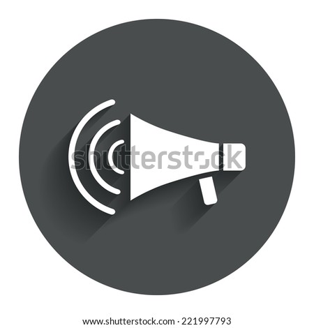 Megaphone sign icon. Loudspeaker strike symbol. Circle flat button with shadow. Modern UI website navigation. Vector