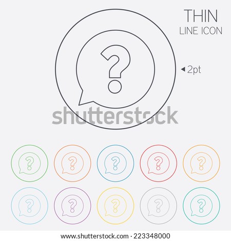 Question mark sign icon. Help speech bubble symbol. FAQ sign. Thin line circle web icons with outline. Vector