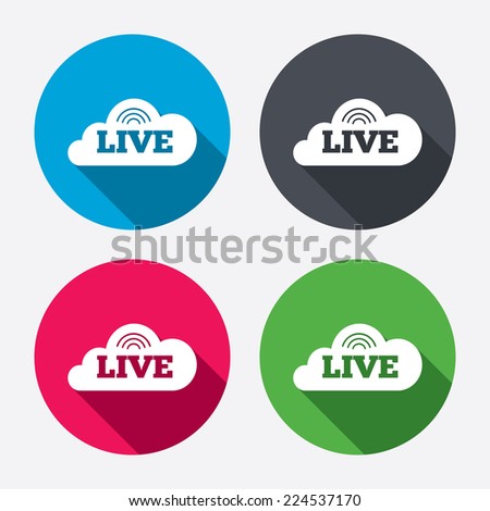 Live sign icon. On air stream symbol. Circle buttons with long shadow. 4 icons set. Vector