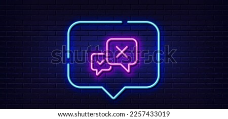 Neon light speech bubble. Reject message line icon. Decline or remove chat sign. Neon light background. Reject glow line. Brick wall banner. Vector