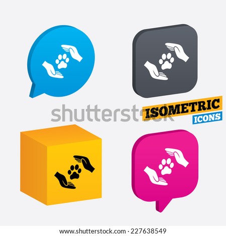 Protection of animals sign icon. Hands protect paw symbol. Shelter for dogs. Animals insurance. Isometric speech bubbles and cube. Rotated icons with edges. Vector