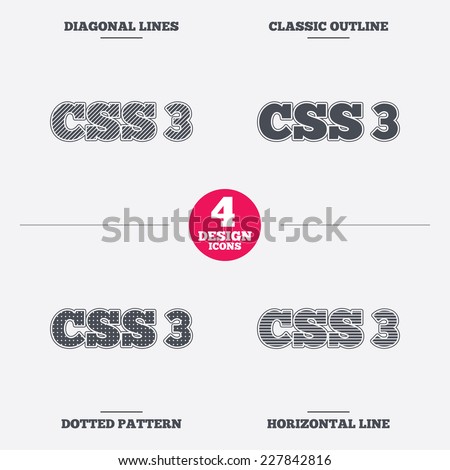 CSS3 sign icon. Cascading Style Sheets symbol. Diagonal and horizontal lines, classic outline, dotted texture. Pattern design icons.  Vector