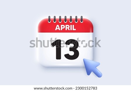 13th day of the month icon. Calendar date 3d icon. Event schedule date. Meeting appointment time. 13th day of April month. Calendar event reminder date. Vector