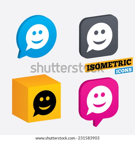 Smile face sign icon. Happy smiley chat symbol. Speech bubble. Isometric speech bubbles and cube. Rotated icons with edges. Vector