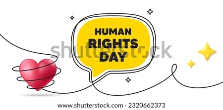 Human rights day message. Continuous line art banner. Celebrate a civil day. International society freedom. Human rights day speech bubble background. Wrapped 3d heart icon. Vector