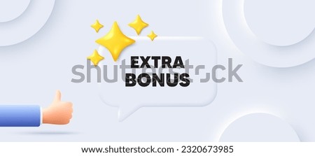 Extra bonus offer tag. Neumorphic background with chat speech bubble. Special gift promo sign. Sale promotion symbol. Extra bonus speech message. Banner with like hand. Vector