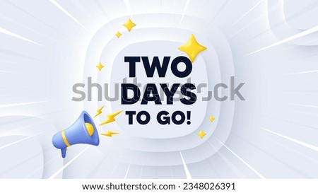 2 days to go tag. Neumorphic banner with sunburst. Special offer price sign. Advertising discounts symbol. 2 days to go message. Banner with 3d megaphone. Circular neumorphic template. Vector