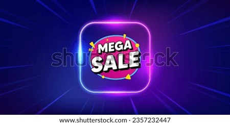 Mega sale bubble. Neon light frame offer banner. Discount banner shape. Coupon sticker icon. Mega sale promo event flyer, poster. Sunburst neon coupon. Flash special deal. Vector