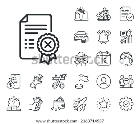 Decline document sign. Salaryman, gender equality and alert bell outline icons. Reject certificate line icon. Wrong file. Reject certificate line sign. Spy or profile placeholder icon. Vector