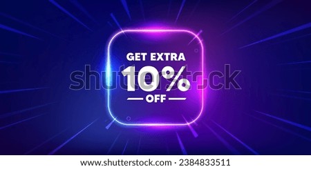 Get Extra 10 percent off sale. Neon light frame box banner. Discount offer price sign. Special offer symbol. Save 10 percentages. Extra discount neon light frame message. Vector