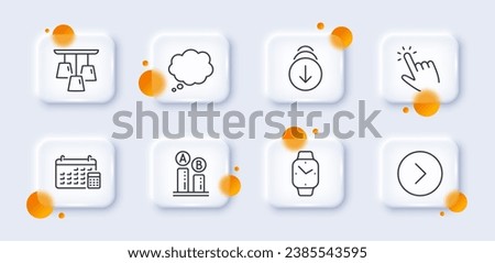 Ab testing, Comic message and Smartwatch line icons pack. 3d glass buttons with blurred circles. Calendar, Cursor, Ceiling lamp web icon. Forward, Scroll down pictogram. For web app, printing. Vector