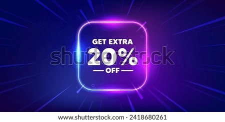 Get Extra 20 percent off Sale. Neon light frame box banner. Discount offer price sign. Special offer symbol. Save 20 percentages. Extra discount neon light frame message. Vector