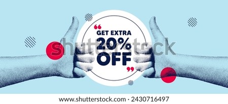 Hands showing thumb up like sign. Get Extra 20 percent off Sale. Discount offer price sign. Special offer symbol. Save 20 percentages. Extra discount round frame message. Grain dots hand. Vector