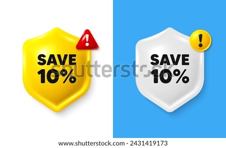 Save 10 percent off tag. Shield 3d banner with text box. Sale Discount offer price sign. Special offer symbol. Discount chat protect message. Shield speech bubble banner. Danger alert icon. Vector