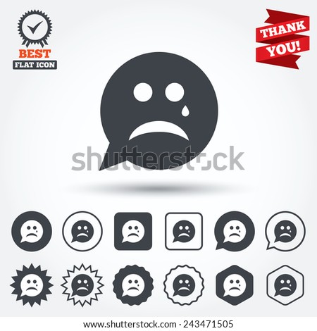 Sad face with tear sign icon. Crying chat symbol. Speech bubble. Circle, star, speech bubble and square buttons. Award medal with check mark. Thank you ribbon. Vector