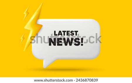 Latest news tag. 3d speech bubble banner with power energy. Media newspaper sign. Daily information symbol. Latest news chat speech message. 3d offer talk box. Vector