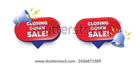 Closing down sale. Speech bubbles with 3d bell, megaphone. Special offer price sign. Advertising discounts symbol. Closing down sale chat speech message. Red offer talk box. Vector