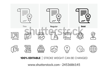 Cloud communication, Swipe up and Reject certificate line icons. Pack of Globe, Phone wallet, Businesswoman person icon. Capsule pill, Architectural plan, Box size pictogram. Atom. Line icons. Vector