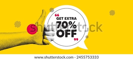 Hand showing thumb up like sign. Get Extra 70 percent off Sale. Discount offer price sign. Special offer symbol. Save 70 percentages. Extra discount chat bubble message. Grain dots hand. Vector
