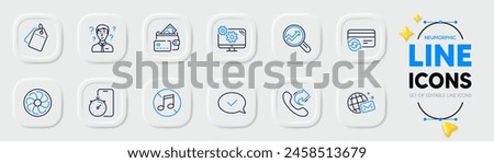 Analytics, Share call and Money line icons for web app. Pack of Support consultant, Change card, Sale tags pictogram icons. Fan engine, Approved message, No music signs. Settings. Vector