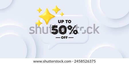 Up to 50 percent off sale. Neumorphic background with chat speech bubble. Discount offer price sign. Special offer symbol. Save 50 percentages. Discount tag speech message. Vector