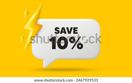 Save 10 percent off tag. 3d speech bubble banner with power energy. Sale Discount offer price sign. Special offer symbol. Discount chat speech message. 3d offer talk box. Vector