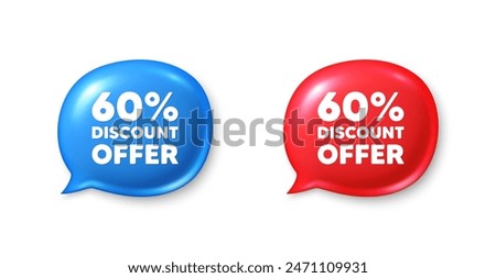 60 percent discount tag. Chat speech bubble 3d icons. Sale offer price sign. Special offer symbol. Discount chat offer. Speech bubble banners set. Text box balloon. Vector