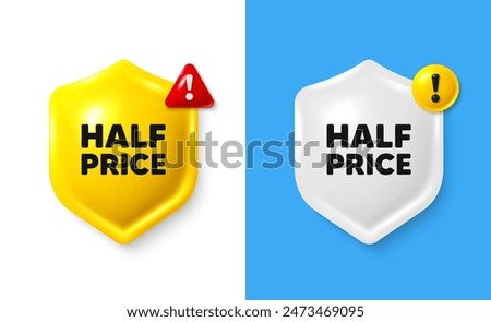 Half Price tag. Shield 3d banner with text box. Special offer Sale sign. Advertising Discounts symbol. Half price chat protect message. Shield speech bubble banner. Danger alert icon. Vector