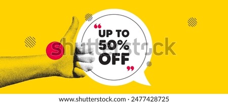 Hand showing thumb up like sign. Up to 50 percent off sale. Discount offer price sign. Special offer symbol. Save 50 percentages. Discount tag chat bubble message. Grain dots hand. Vector