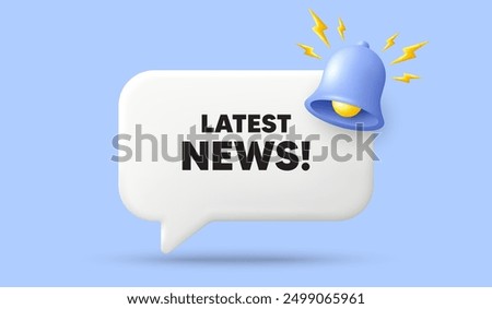 Latest news tag. 3d speech bubble banner with bell. Media newspaper sign. Daily information symbol. Latest news chat speech message. 3d offer talk box. Vector