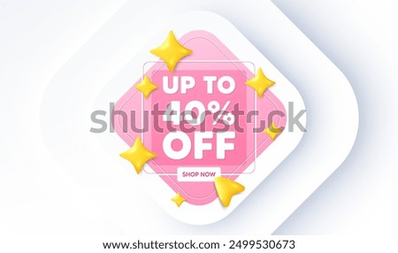 Up to 40 percent off sale. Neumorphic promotion banner. Discount offer price sign. Special offer symbol. Save 40 percentages. Discount tag message. 3d stars with cursor pointer. Vector