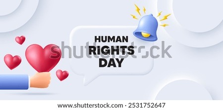 Human rights day message. Neumorphic background with speech bubble. Celebrate a civil day. International society freedom. Human rights day speech message. Banner with 3d hearts. Vector