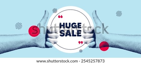 Hands showing thumb up like sign. Huge Sale tag. Special offer price sign. Advertising Discounts symbol. Huge sale round frame message. Grain dots hand. Like thumb up sign. Vector