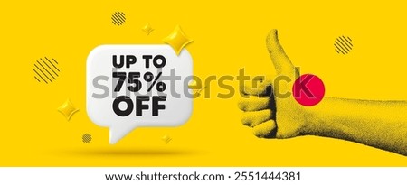 Hand showing thumb up like sign. Up to 75 percent off sale. Discount offer price sign. Special offer symbol. Save 75 percentages. Discount tag chat box 3d message. Grain dots hand. Vector